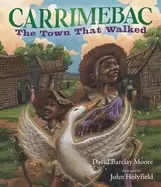 Image of carrimebac the town that walked