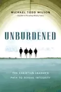 Image of unburdened the christian leaders path to sexual integrity