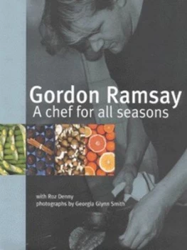 Image of A Chef for All Seasons by Gordon Ramsay and Roz Denny and Georgia Glynn Smith Hardback