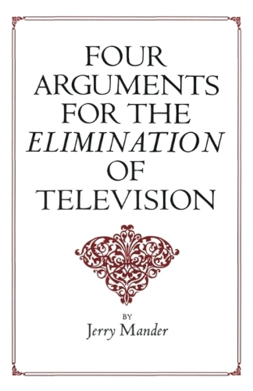 Image of Four Arguments for the Elimination of Television by Jerry Mander Book