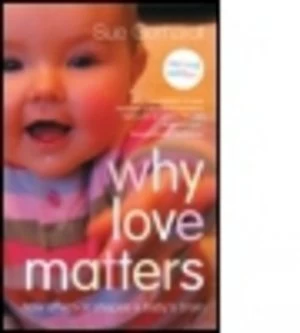 Image of Why Love Matters by Sue Gerhardt Paperback