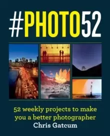 Image of #PHOTO52 : 52 weekly projects to make you a better photographer