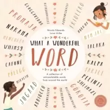 Image of What a Wonderful Word : A Collection of Untranslatables from Around the World