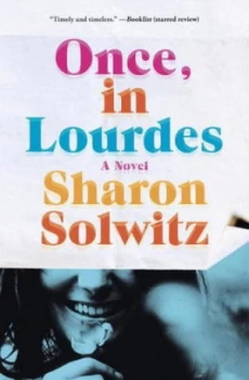 Image of Once in Lourdes by Sharon Solwitz Hardback