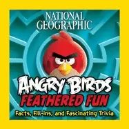 Image of National Geographic angry birds feathered fun facts fill ins and fascinatin
