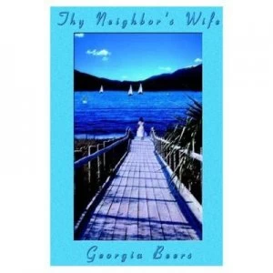 Image of Thy Neighbors Wife by Georgia Beers Paperback