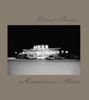 Image of Robert Farber - American Mood by Robert Farber Hardback