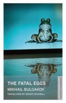 Image of The Fatal Eggs by Mikhail Bulgakov and Roger Cockrell Paperback