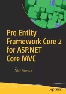 Image of Pro Entity Framework Core 2 for ASP.NET Core MVC