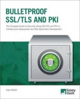 Image of Bulletproof Ssl and Tls by Ivan Ristic Book