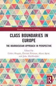 Image of Class Boundaries in Europe The Bourdieusian Approach in Perspective
