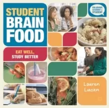 Image of Student Brain Food : Eat Well, Study Better