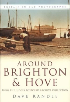 Image of Around Brighton and Hove by Dave Randle and Judges Postcard Archive Collection Paperback