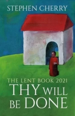 Image of Thy will be done by Stephen Cherry