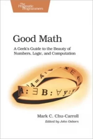 Image of Good math by Mark C Chu-Carroll