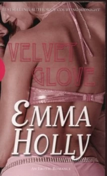 Image of Velvet Glove by Emma Holly Paperback
