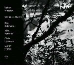Image of Songs for Quintet by Kenny Wheeler CD Album
