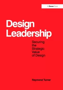 Image of Design LeadershipSecuring the Strategic Value of Design