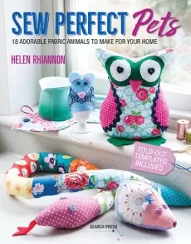 Image of Sew perfect pets by Helen Rhiannon