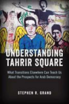 Image of Understanding Tahrir Square by Stephen R. Grand Paperback