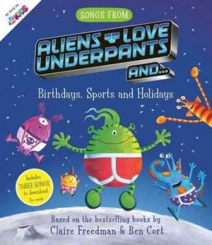 Image of Aliens love underpants andbirthdays sports and holidays by Claire Freedman