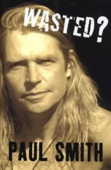 Image of Wasted by Paul Smith Hardback