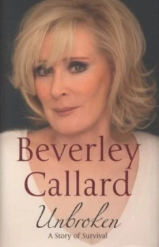 Image of Unbroken by Beverley Callard Hardback