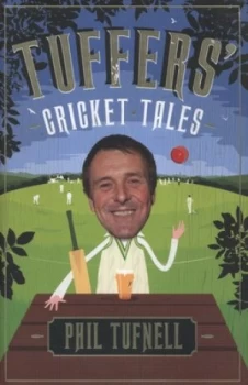 Image of Tuffers Cricket Tales by Phil Tufnell Hardback