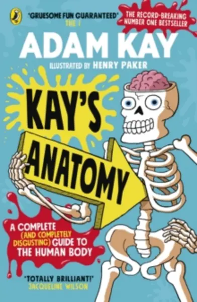Image of Kay's Anatomy : A Complete (and Completely Disgusting) Guide to the Human Body Paperback / softback