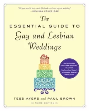 Image of The essential guide to gay and lesbian weddings by Tess Ayers