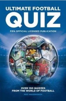 Image of FIFA Ultimate Quiz Book by Max Wadsworth