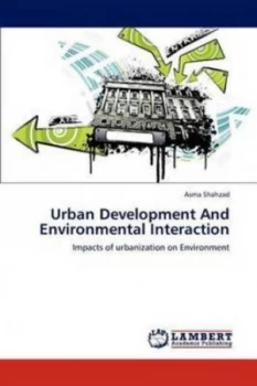 Image of Urban Development and Environmental Interaction by Asma Shahzad Paperback