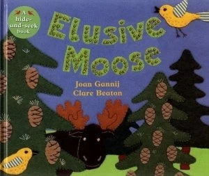 Image of Elusive Moose by Joan Gannij and Clare Beaton Hardback