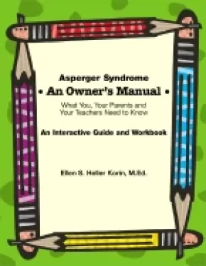 Image of asperger syndrome an owners manual what you your parents and your teacher