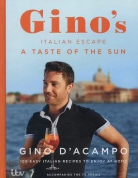 Image of Ginos Italian Escape. a Taste of the Sun by Gino Dacampo Hardback