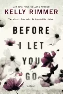Image of before i let you go a novel