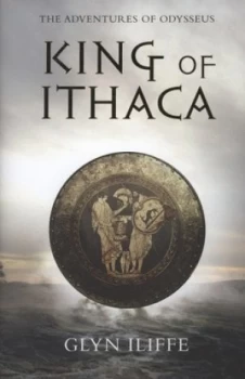 Image of King of Ithaca by Glyn Iliffe Hardback