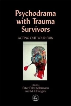 Image of Psychodrama with Trauma Survivors by Kate Hudgins