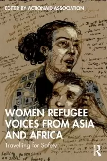 Image of Women Refugee Voices from Asia and Africa : Travelling for Safety