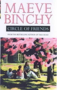 Image of Circle of Friends by Maeve Binchy Book