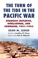 Image of turn of the tide in the pacific war strategic initiative intelligence and c