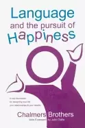 Image of language and the pursuit of happiness a new foundation for designing your l