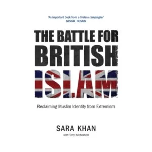 Image of The Battle for British Islam: Reclaiming Muslim Identity from Extremism