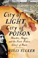 Image of city of light city of poison murder magic and the first police chief of pa