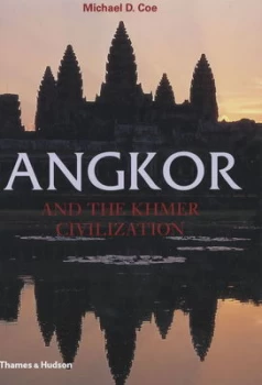 Image of Angkor and the Khmer Civilization by Michael D Coe Book