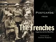 Image of Postcards from the Trenches : Images from the First World War