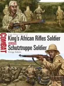 Image of King's African Rifles Soldier vs Schutztruppe Soldier : East Africa 1917-18