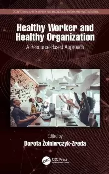 Image of Healthy Worker and Healthy OrganizationA Resource-Based Approach