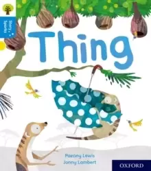 Image of Oxford Reading Tree Story Sparks: Oxford Level 3: Thing