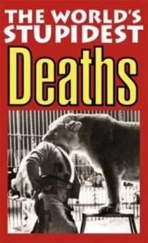 Image of The Worlds Stupidest Deaths by John Andrew Paperback